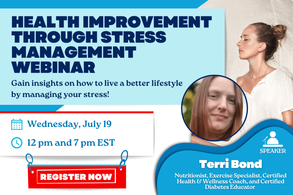 Join our SEO-focused webinar, "Health Improvement Through Stress Management," on July 19 at 12 pm and 7 pm EST. Led by health and wellness coach Terri Bond, gain insights into better stress handling. Perfect for those seeking effective support in their wellness journey.