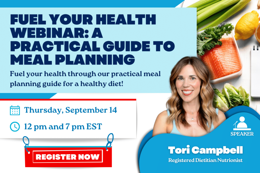 Webinar poster for "Fuel Your Health: A Practical Guide to Meal Planning" featuring Tori Campbell, scheduled for Thursday, September 14, at 12 pm and 7 pm EST. This event is part of our Support Groups and Webinars series. Includes a register button.