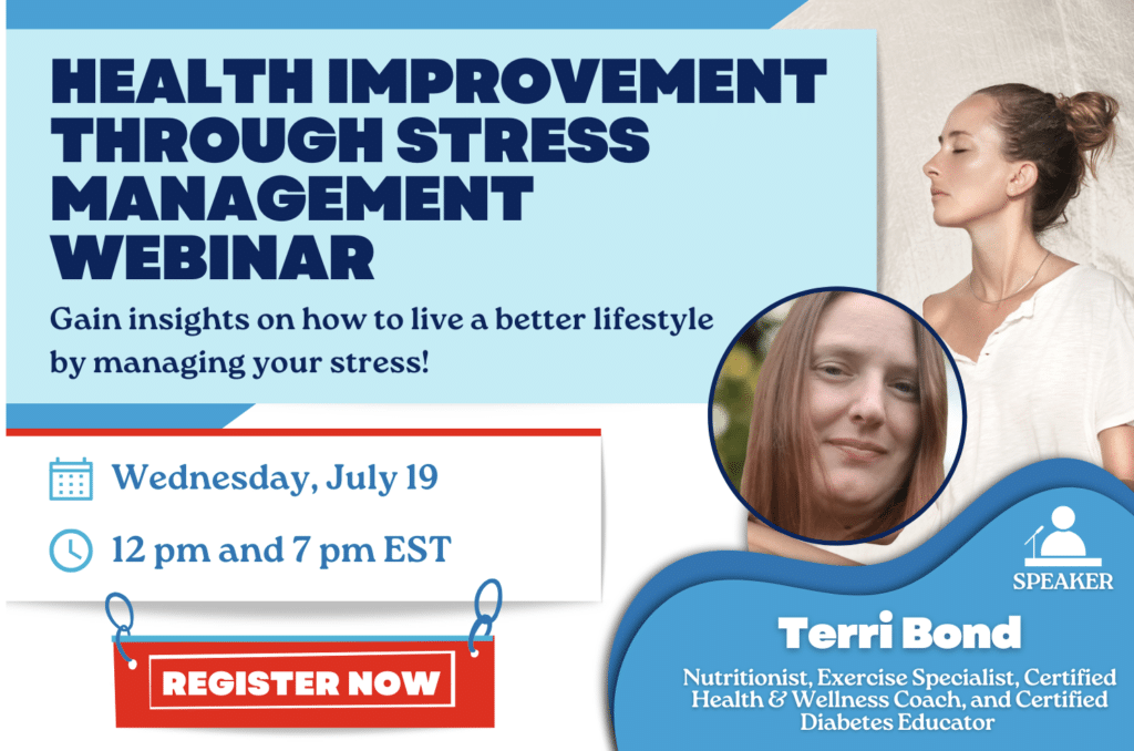 Webinar poster titled "Health Improvement Through Stress Management," featuring a photo of the speaker, Terri Bond. Discover how managing stress can double your revenue. Join us on Wednesday, July 19 at 12 pm and 7 pm EST. Register now!.
