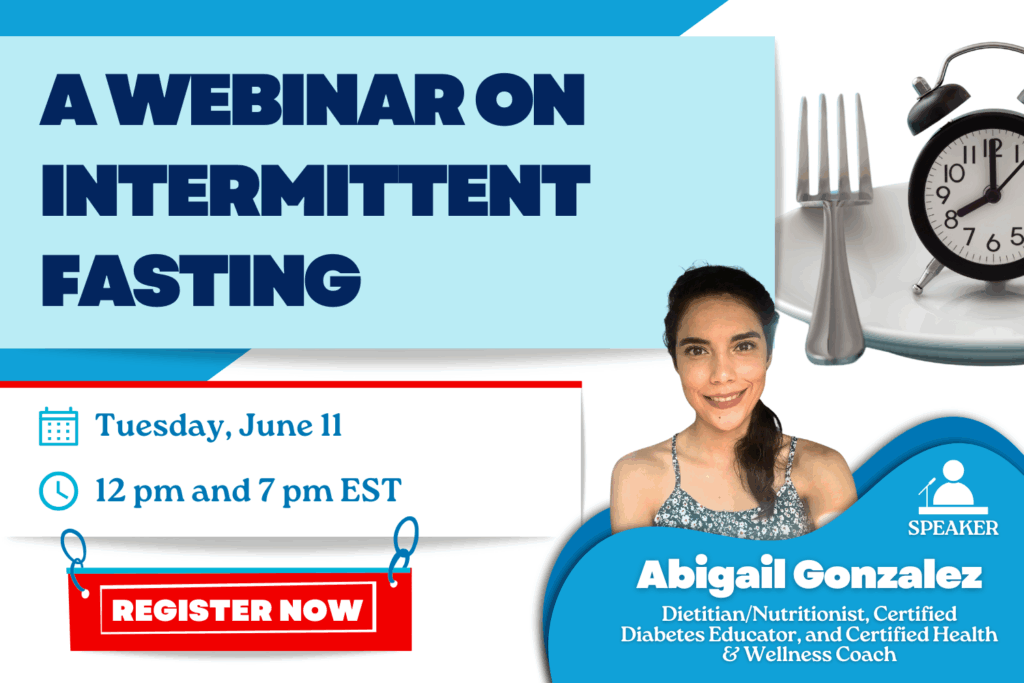 Webinar announcement for "A Webinar on Intermittent Fasting" with Abigail Gonzalez, scheduled for June 11 at 12 pm and 7 pm EST. Includes registration details and seminar topics.