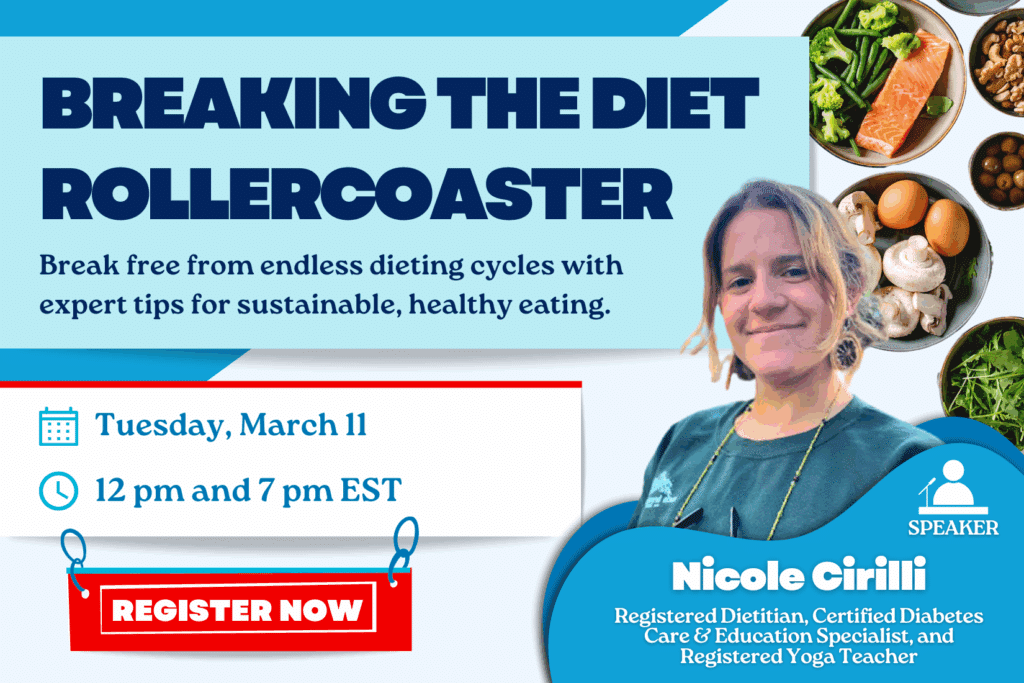 Event flyer for "Breaking the Diet Rollercoaster" with speaker Nicole Cirilli, featuring healthy foods, event date March 11, and register button.