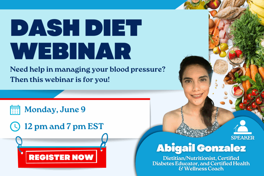Promotional graphic for DASH Diet Webinar with Abigail Gonzalez, scheduled for Monday, June 9 at 12 pm and 7 pm EST; registration button and healthy foods shown.