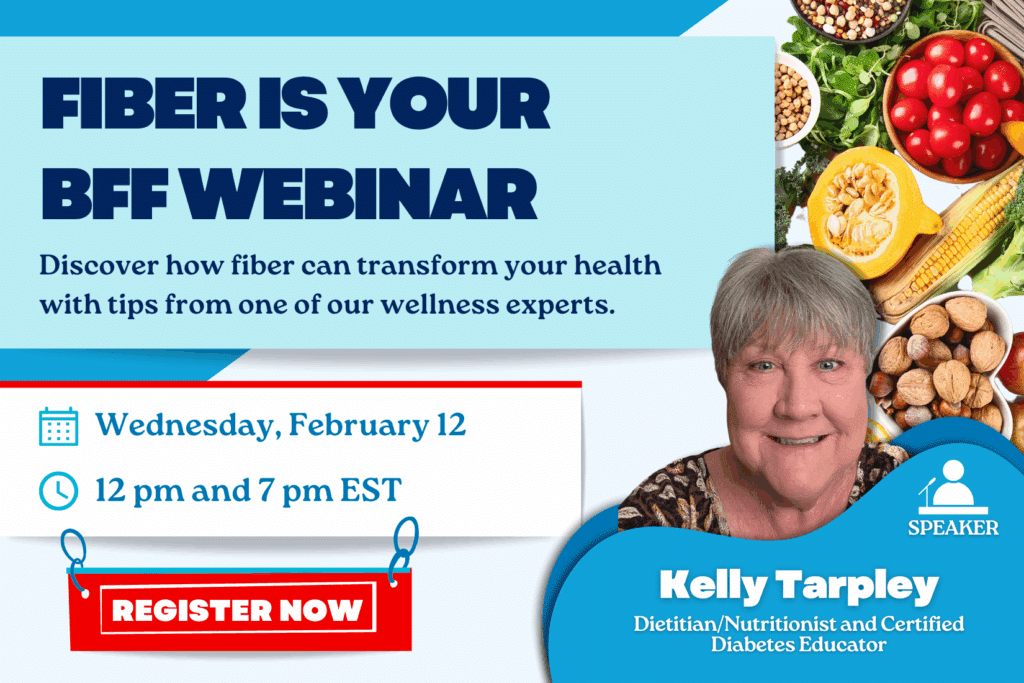 Webinar promo with text about fiber benefits, event date and times, register button, image of Kelly Tarpley, and photos of fiber-rich foods like fruits, beans, and whole grains.