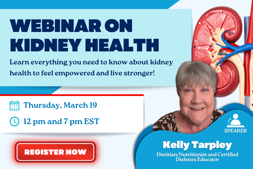 Promotional image for a kidney health webinar featuring speaker Kelly Tarpley, with date, time, and registration button. Illustration of a kidney appears in the background, highlighting the value of webinars and support groups in managing kidney health.