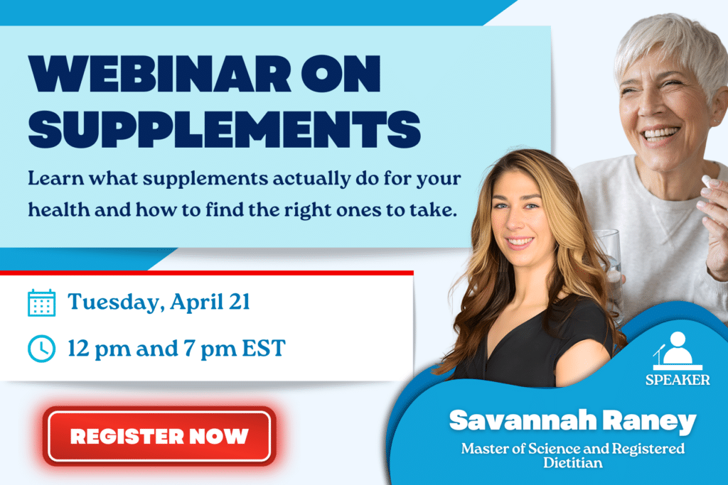 Webinar on supplements with dietitian Savannah Raney, featuring details on date, time, and a register button. An older woman is smiling and holding a drink.